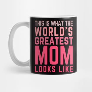 Best Mom Best Mother-This is what the world's greatest mom looks like-woman Mug